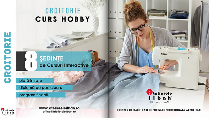 Curs Croitorie HOBBY Curs Croitorie HOBBY