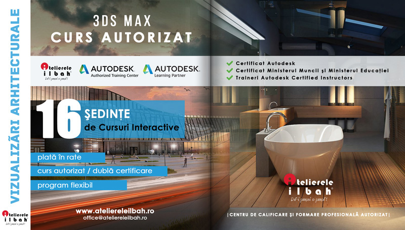 Curs 3ds max autorizat Autodesk, curs randari 3d - Vizualizari Arhitecturale