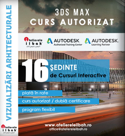 Curs 3ds Max Autodesk, ATC Atelierele ILBAH, Curs Autorizat Operator CAD, Curs Randari 3d