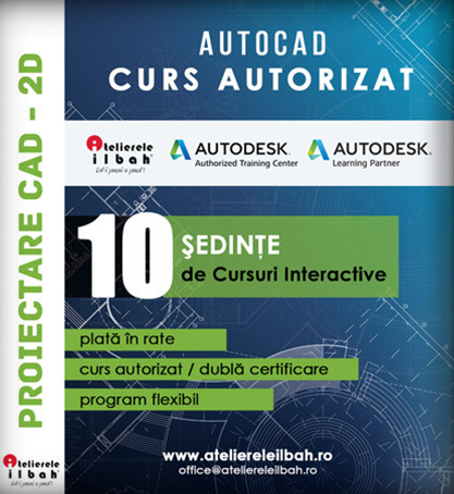 Curs Autocad Autodesk, ATC Atelierele ILBAH, Curs Autorizat Operator CAD