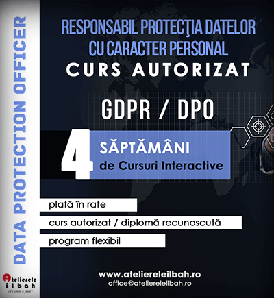 Curs GDPR, Curs DPO, Curs Responsabil Protectia Datelor cu Caracter Personal