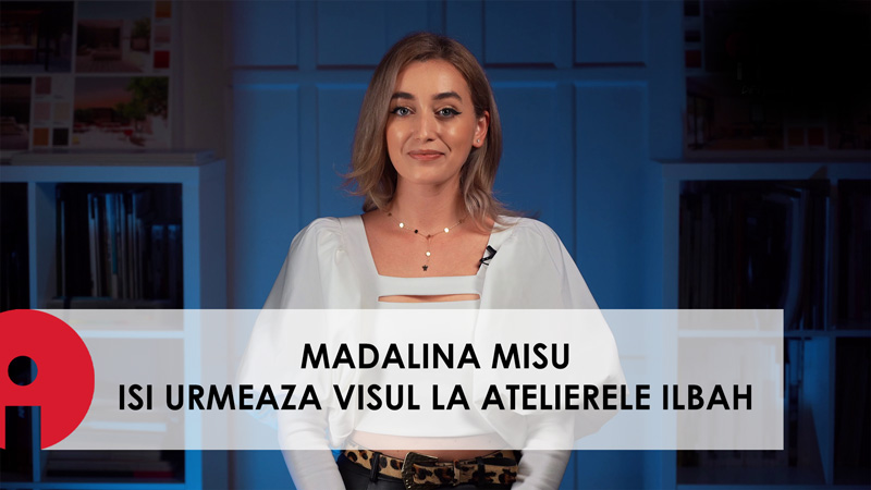 Madalina Misu isi urmeaza visul la Atelierele ILBAH