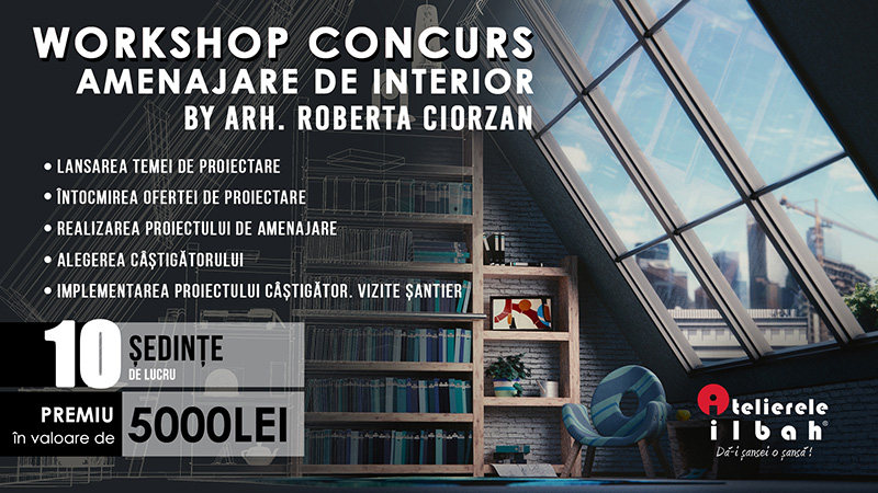 Workshop Concurs Design Interior Atelierele ILBAH Roberta Ciorzan