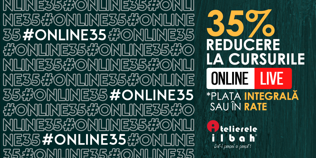 #Online35 - 35% Reducere la cursurile Online LIVE