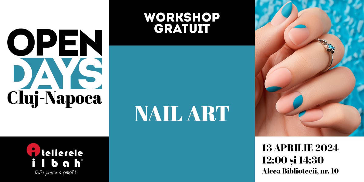 Workshop Nail Art Open Days 2024 - Atelierele ILBAH Cluj