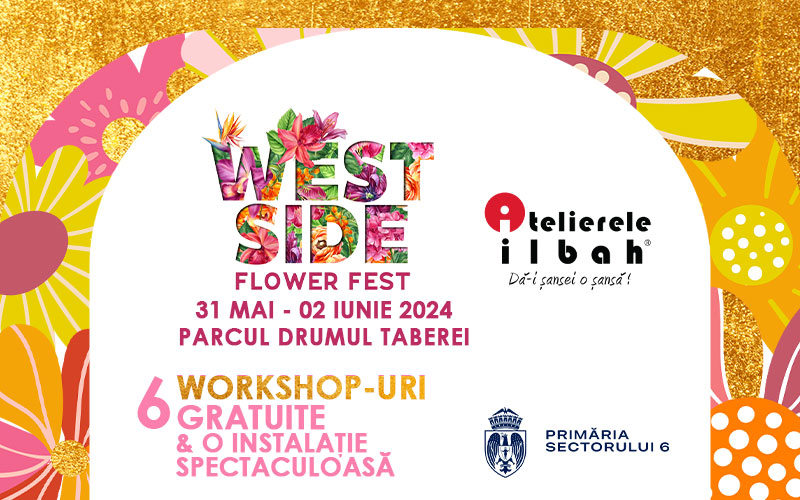 Atelierele ILBAH la West Side Flower Fest 2024