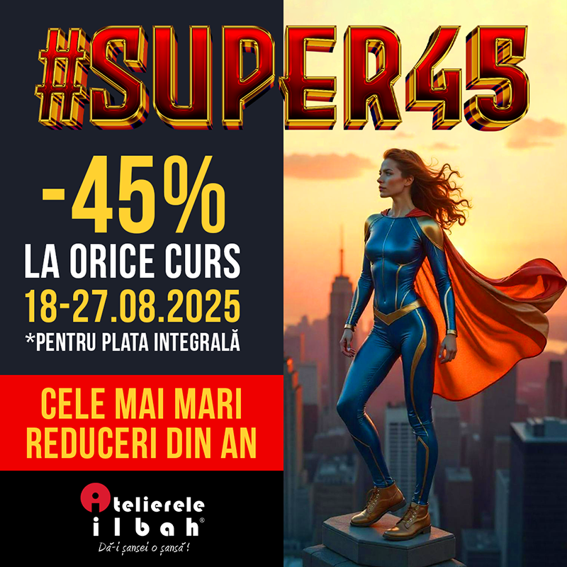 #Super45 - Cele mai mari reduceri din an!