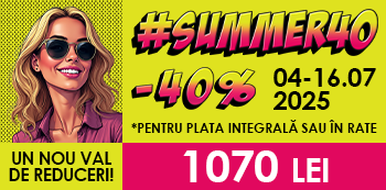 Cu #Summer40 platesti doar 1070 Lei. Prinde noul val de reduceri!