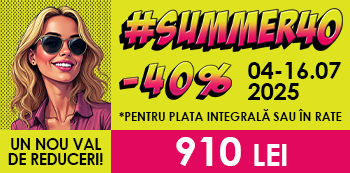 Cu #Summer40 platesti doar 910 Lei. Prinde noul val de reduceri!