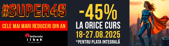 Cu #Super45 beneficiezi de 45% Reducere la toate cursurile! Cele mai mari reduceri din an!
