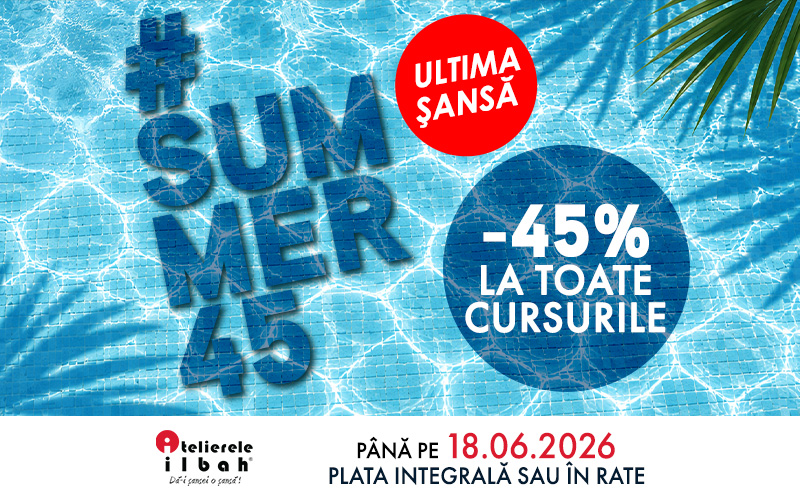 #Summer45 - 45%OFF - Mega Reduceri de Vara!