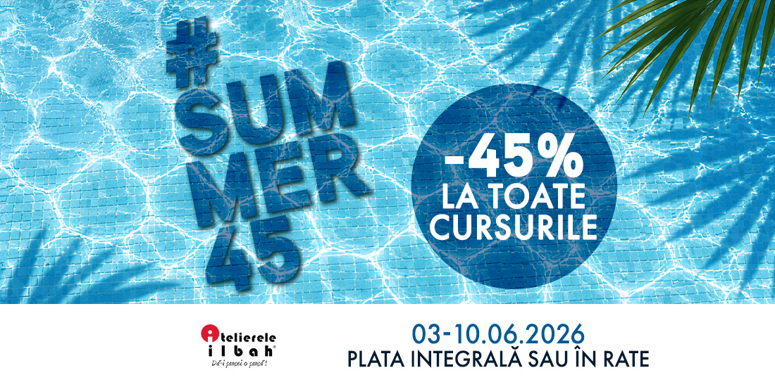 #Summer45 - 45%OFF - Mega Reduceri de Vara!