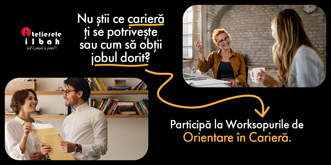 Workshopuri de Orientare in Cariera si Jobul potrivit (Consiliere Vocationala)